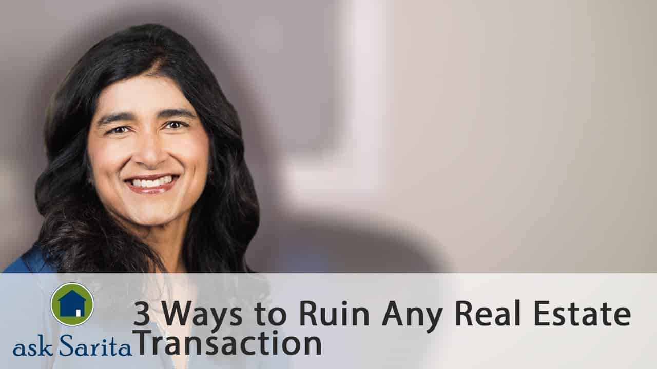 3 Mistakes That Will Ruin Your Real Estate Transaction